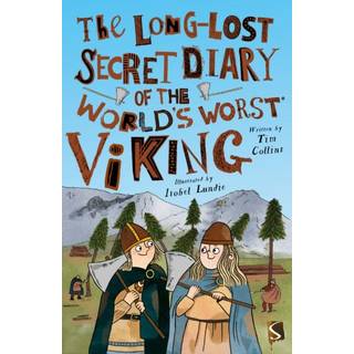 The Long-Lost Secret Diary of the World's Worst Viking
