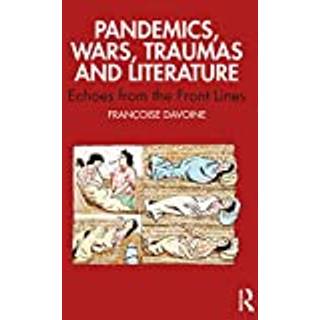 Pandemics, Wars, Traumas and Literature