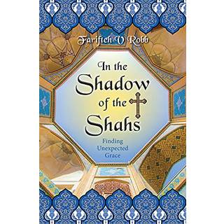 In the Shadow of the Shahs