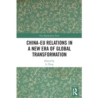 China-EU Relations in a New Era of Global Transformation