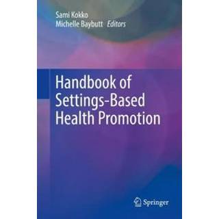 Handbook of Settings-Based Health Promotion