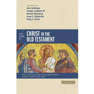 Five Views of Christ in the Old Testament