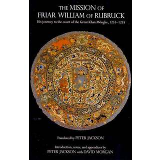 The Mission of Friar William of Rubruck