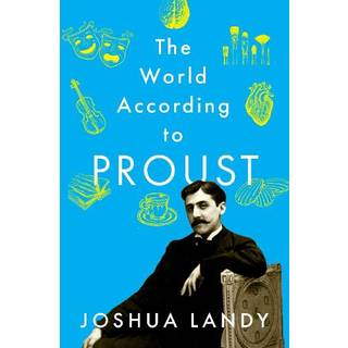 The World According to Proust