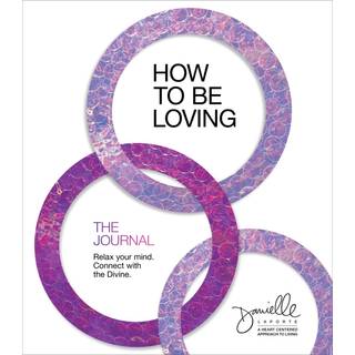 How to Be Loving: The Journal