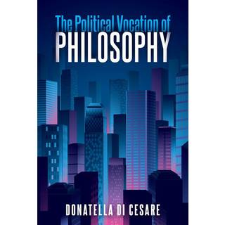 The Political Vocation of Philosophy