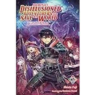 Apparently, Disillusioned Adventurers Will Save the World, Vol. 2 (light novel)
