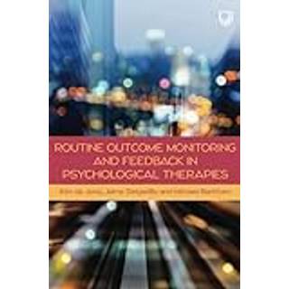 Routine Outcome Monitoring and Feedback in Psychological Therapies