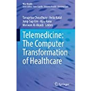Telemedicine: The Computer Transformation of Healthcare