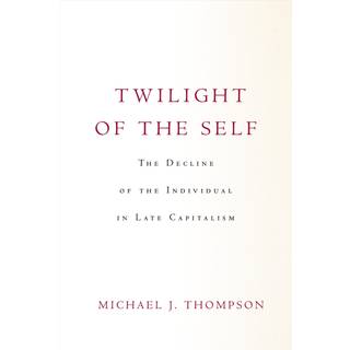 Twilight of the Self