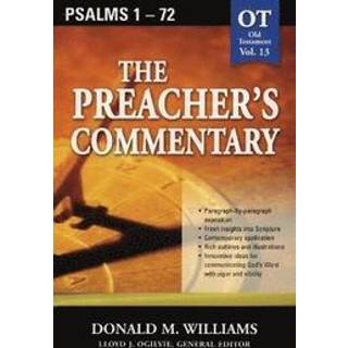 The Preacher's Commentary - Vol. 13: Psalms 1-72