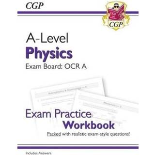 A-Level Physics: OCR A Year 1 & 2 Exam Practice Workbook - includes Answers