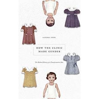 How the Clinic Made Gender