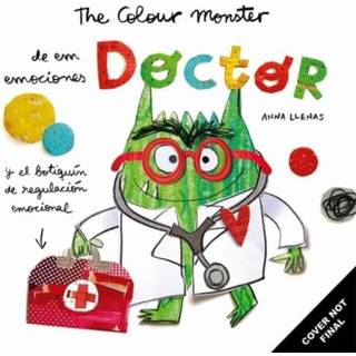 The Colour Monster: The Feelings Doctor and the Emotions Toolkit