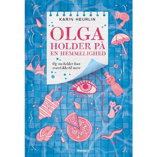Karin Heurlin - Olga holder på en hemmelighed - Og nu holder hun snart ikke til mere