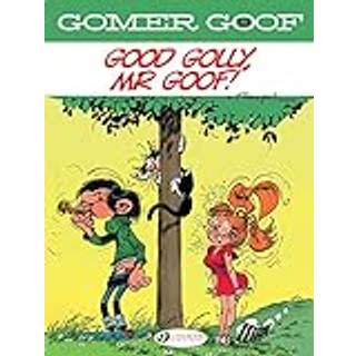 Gomer Goof Vol. 9: Good Golly, Mr Goof!