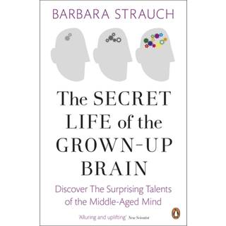 The Secret Life of the Grown-Up Brain