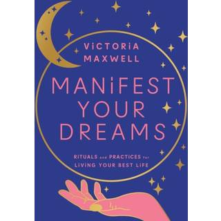 Manifest Your Dreams