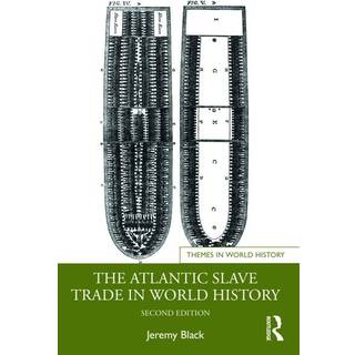 The Atlantic Slave Trade in World History