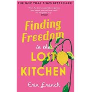 Finding Freedom in the Lost Kitchen