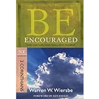 Be Encouraged ( 2 Corinthians )