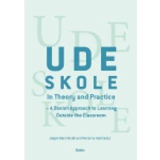 Udeskole - In Theory and Pratice
