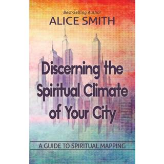 Discerning The Spiritual Climate Of Your City