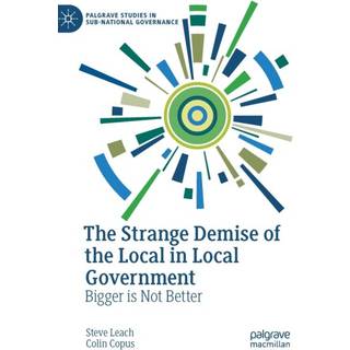The Strange Demise of the Local in Local Government