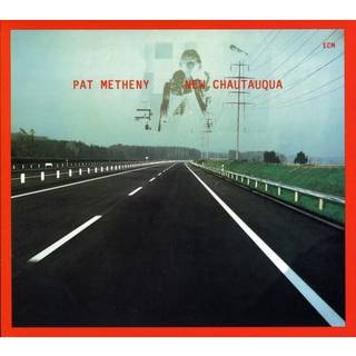 Pat Metheny - New Chautauqua: Touchstones Series