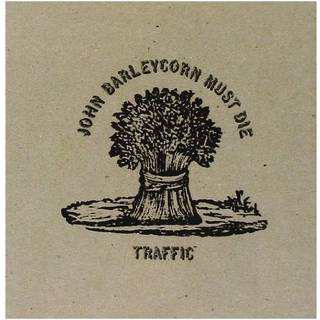 Traffic - John Barleycorn Must Die