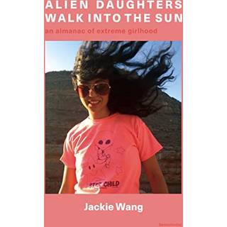 Alien Daughters Walk Into the Sun