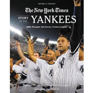 New York Times Story of the Yankees (Revised and Updated): 1903-Present