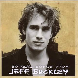 Jeff Buckley - So Real: Songs From Jeff Buckley