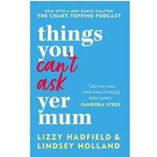 Things You Can't Ask Yer Mum