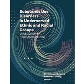 Substance Use Disorders in Underserved Ethnic and Racial Groups