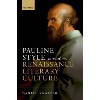 Pauline Style and Renaissance Literary Culture
