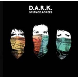 D.a.r.k. - Science Agrees