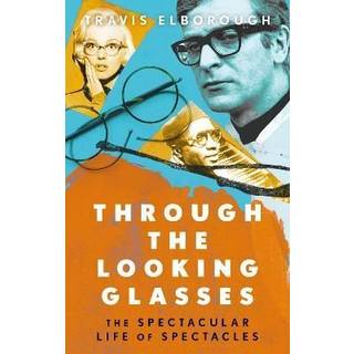 Through The Looking Glasses