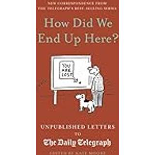 How Did We End Up Here?