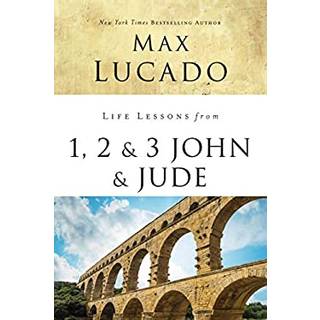 Life Lessons from 1, 2, 3 John and Jude