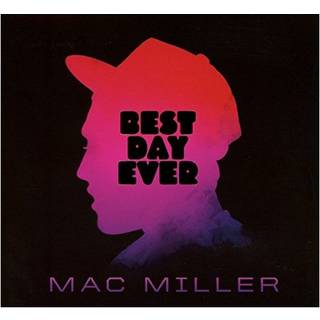 Mac Miller - Best Day Ever