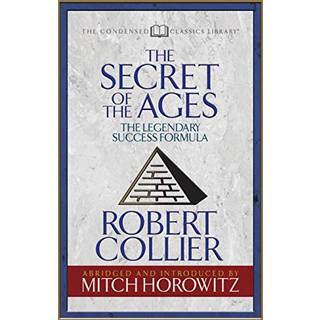 The Secret of the Ages (Condensed Classics)
