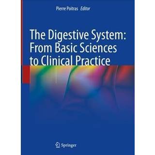 The Digestive System: From Basic Sciences to Clinical Practice