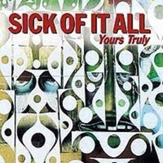 Sick Of It All - Yours Truly