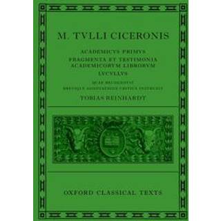 Cicero: Academica (Academicus Primus, Fragmenta et Testimonia Academicorum Librorum, Lucullus)