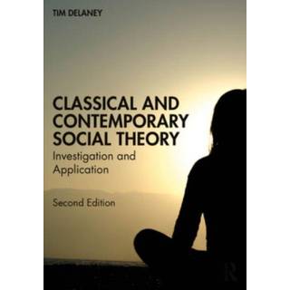 Classical and Contemporary Social Theory