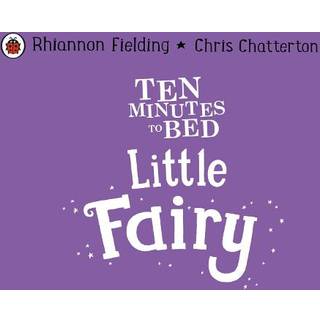 Ten Minutes to Bed: Little Fairy
