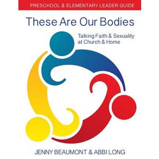 These Are Our Bodies: Preschool & Elementary Leader Guide