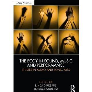 The Body in Sound, Music and Performance
