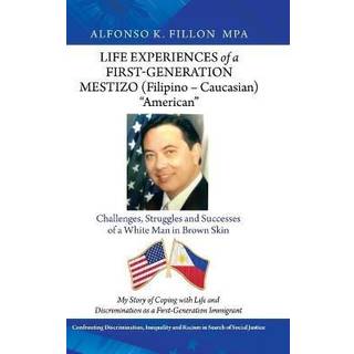 Life Experiences of a First-Generation Mestizo (Filipino - Caucasian) "American"